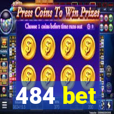 484 bet